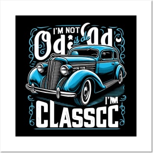 i'm not old i'm classic Posters and Art